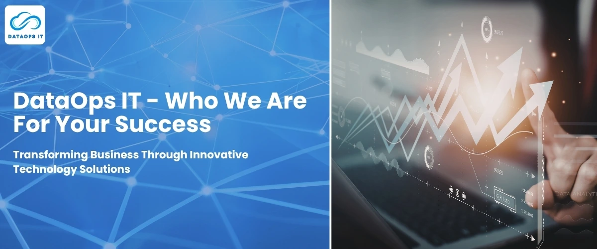 DataOps IT - Who We Are For Your Success